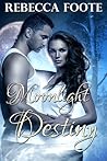 Moonlight Destiny by Rebecca Foote