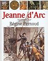 Jeanne d'Arc racontée par Régine Pernoud