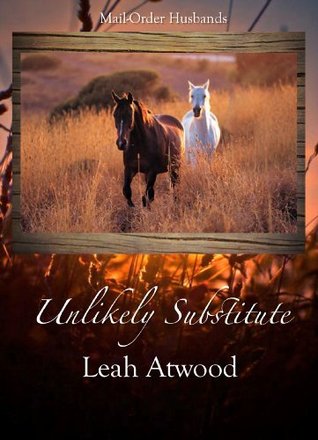 Unlikely Substitute (Mail-Order Husbands, #1)