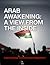 Arab Awakening: A View From...