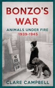 Bonzo's War: Animals Under Fire 1939-1945 (Hardcover)
