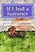 If I Had a Hammer