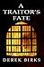 A Traitor's Fate by Derek Birks