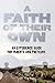 A Faith of Their Own: An Ex...