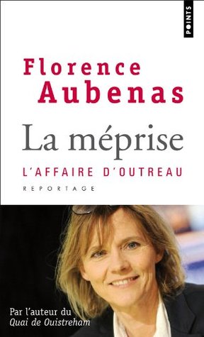 La Méprise: L'Affaire d'Outreau (Paperback)