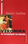 Veronika se hotaraste sa moara by Paulo Coelho
