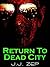 Return To Dead City  (Zombi...