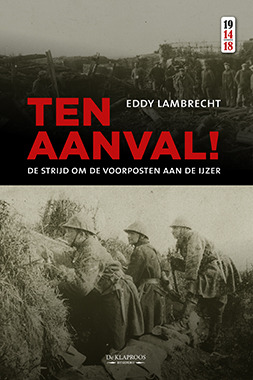 Ten aanval! De strijd om de voorposten aan de IJzer