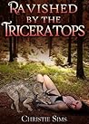 Ravished by the Triceratops (Dinosaur Beast Erotica)