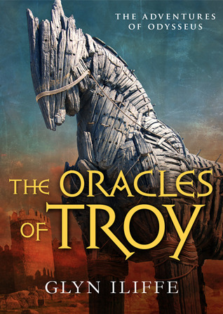 The Oracles of Troy (Adventures of Odysseus, #4)
