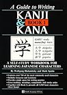 Guide to Writing Kanji & Kana, Book 1: A Self-Study Workbook for Learning Japanese Characters