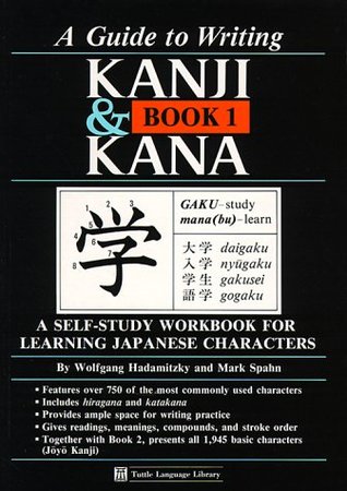 Guide to Writing Kanji & Kana, Book 1: A Self-Study Workbook for Learning Japanese Characters (Paperback)