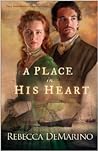 A Place in His Heart by Rebecca DeMarino