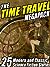 The Time Travel MEGAPACK ®: 26 Modern and Classic Science Fiction Stories