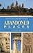 Abandoned Places: A Legacy of Past Cultures