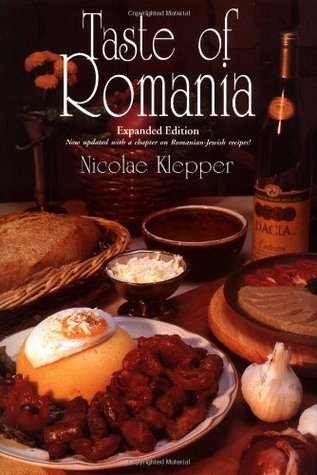 Taste of Romania: Its Cookery and Glimpses of Its History, Folklore, Art, Literature, and Poetry (New Hippocrene Original Cookbooks): Its Cookery and Glimpses ... Folklore, Art, Literature and Poetry