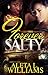 Forever Salty (A Ghetto Soap Opera)