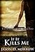 If it Kills Me (The Starbor...
