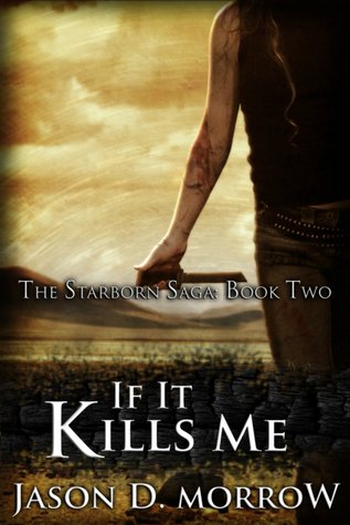 If it Kills Me (The Starborn Saga, #2)