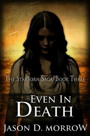 Even in Death (The Starborn Saga, #3)