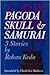 Pagoda, Skull & Samurai: 3 Stories (English and Japanese Edition)