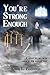 You're Strong Enough: A Quest to Discover Who You Really Are