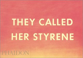 They Called Her Styrene