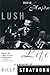 Lush Life: A Biography of B...