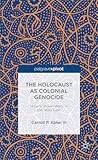 The Holocaust as Colonial Genocide: Hitler's 'Indian Wars' in the 'Wild East' (Palgrave Pivot)