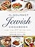 The Gourmet Jewish Cookbook: More than 200 Recipes from Around the World