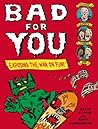 Bad for You by Kevin C. Pyle