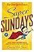 The New York Times Super Sundays: 150 Big Sunday Crossword Puzzles from the Pages of The New York Times