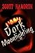 Dark Moonlighting (Dark Moo...
