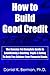 How to Build Good Credit: T...