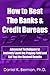 How to Beat the Banks and Credit Bureaus by Daniel K. Berman