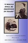 I Would Still Be Drowned in Tears by Michelle L. Hamilton