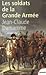Les Soldats De La Grande Armée