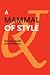 A Mammal of Style