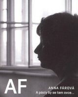 Anna Fárová, A pásly by se tam ovce...