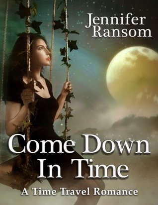 Come Down In Time (Kindle Edition)