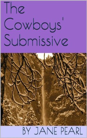 The Cowboys' Submissive (Discrete Assignments, #1)