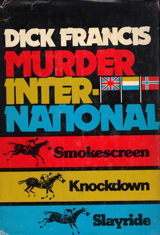 Murder International:  Smokescreen / Knockdown / Slayride (Hardcover)