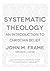 Systematic Theology by John M. Frame