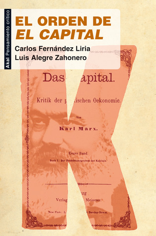 El orden de 'El capital': Por qué seguir leyendo a Marx (Paperback)