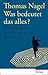 Was bedeutet das alles? Eine ganz kurze Einführung in die Philosophie