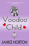 Voodoo Child by Janice Horton