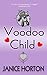 Voodoo Child (Voodoo Romance, #3)