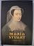 Maria Stuart og hennes verden