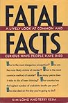 Fatal Facts: A Lively Look at Common and Curious Ways People Have Died