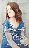 Whispers and Wishes by Hollie Westring